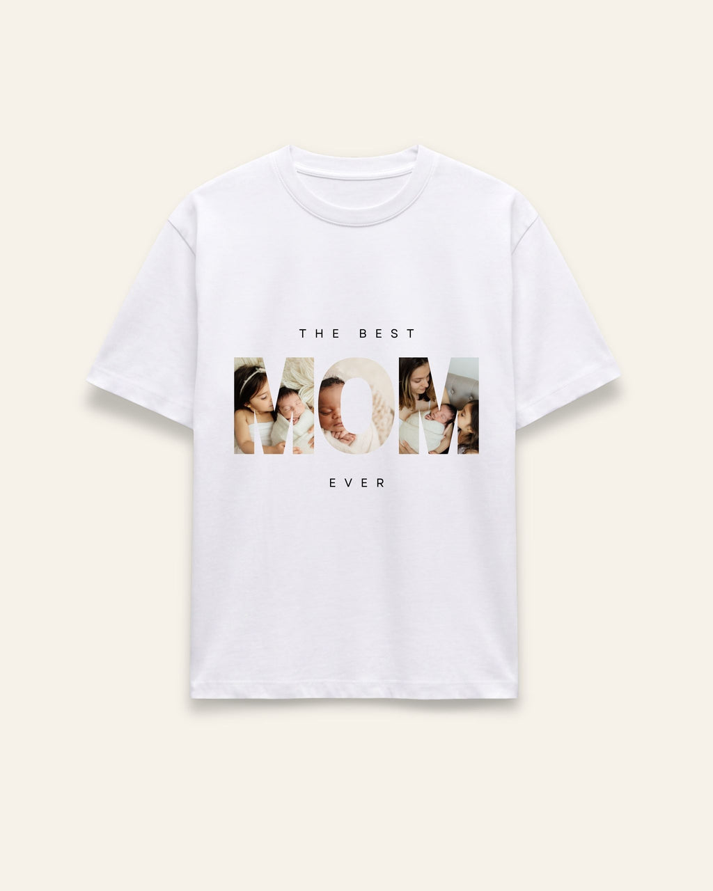 Front of the white cotton tee with photo-collage MOM lettering framed by THE BEST and EVER