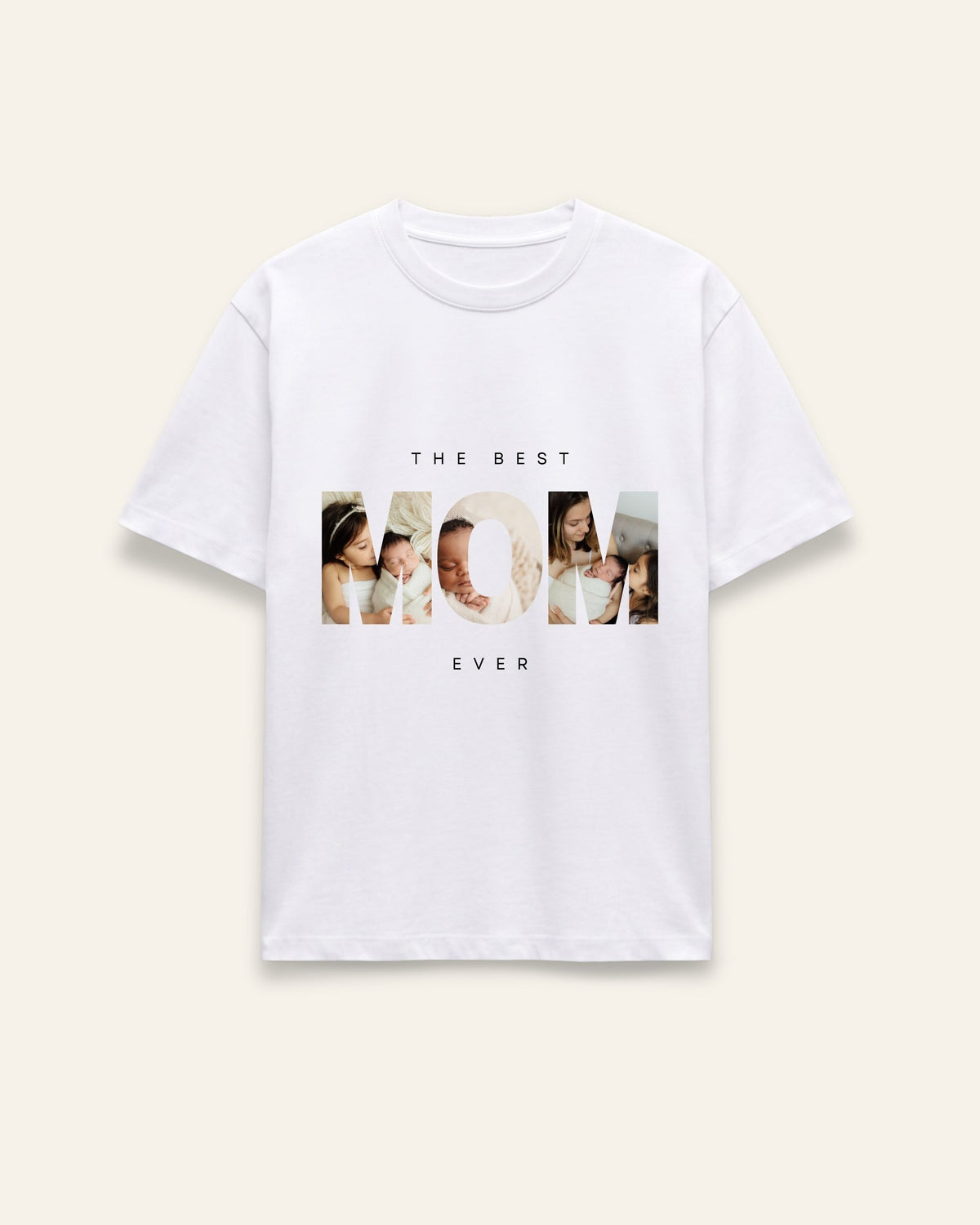 Front of the white cotton tee with photo-collage MOM lettering framed by THE BEST and EVER